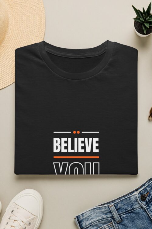 Believe in You – BW T-shirt